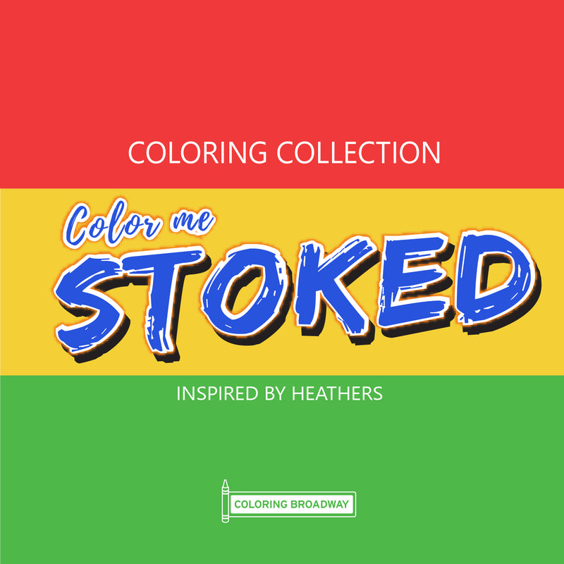 Heathers "Color Me Stoked" Collection