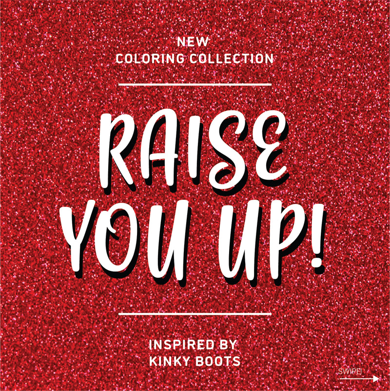 Kinky Boots "Raise You Up" Collection
