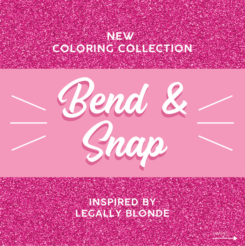 Legally Blonde "Bend and Snap" Collection