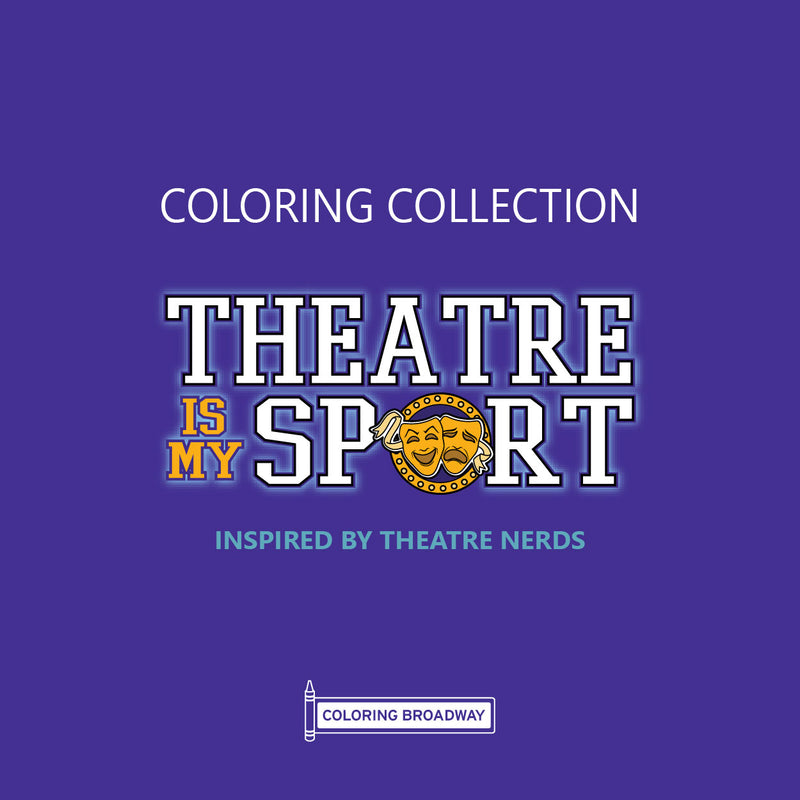 Theatre Nerds "Theatre is My Sport" Collection - PAGES