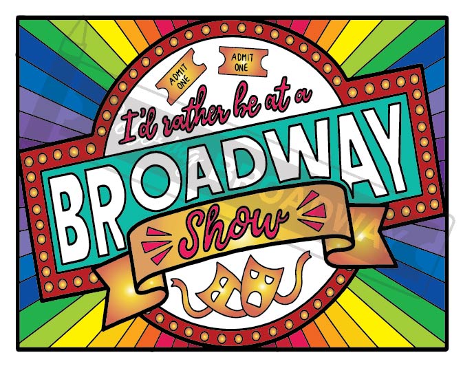 Theatre Nerds "I'd Rather be at a Broadway Show” Sticker Collection – (Set of 4 – 3” Die Cut Stickers)