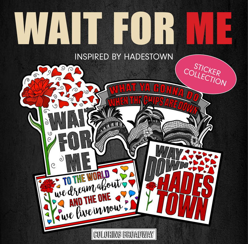 HADESTOWN "Wait For Me"- COLOR IT, STICK IT, PIN IT BUNDLE
