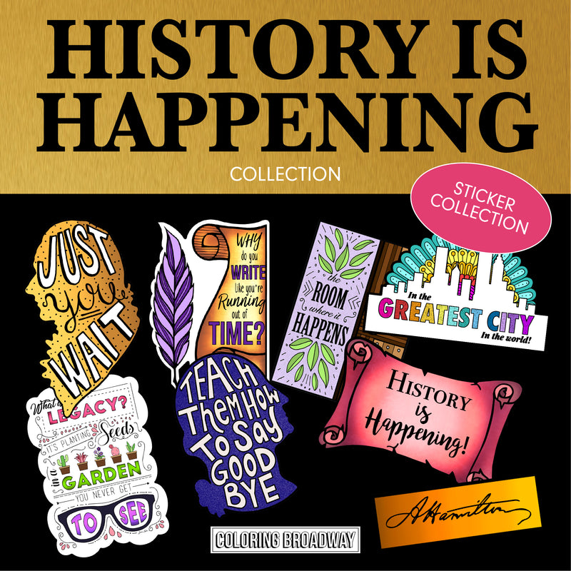 Hamilton "History is Happening" Collection – (Set of 8 – 3” Die Cut Stickers)