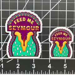 Feed Me Seymour (Die Cut Sticker)