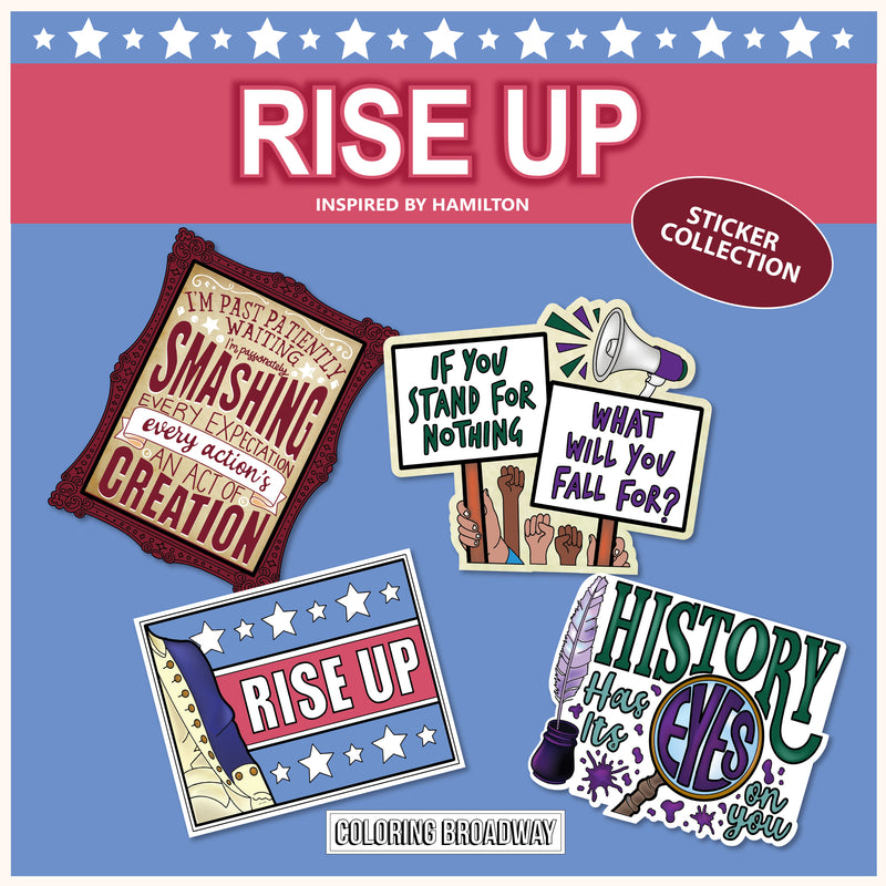 Hamilton "Rise Up” Sticker Collection – (Set of 4 – 3” Die Cut Stickers)