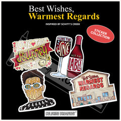 Schitt's Creek “Best Wishes, Warmest Regards” Sticker Collection – (Set of 4 – 3” Die Cut Stickers)