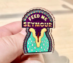 LITTLE SHOP OF HORRORS “Feed Me Seymour” – Acrylic PIN (0.94