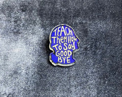 Hamilton “Teach Them How to Say Goodbye” – Acrylic PIN (0.94