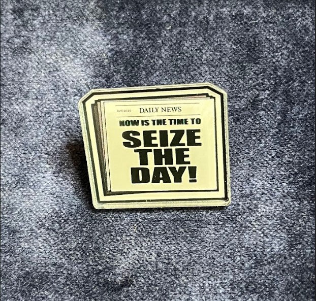 Newsies “Seize the Day” – Acrylic PIN (1.25" x 1.08")