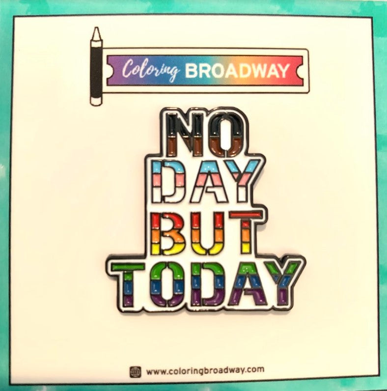 RENT “NO DAY BUT TODAY” – Enamel PIN (1.25” x 1.25”)