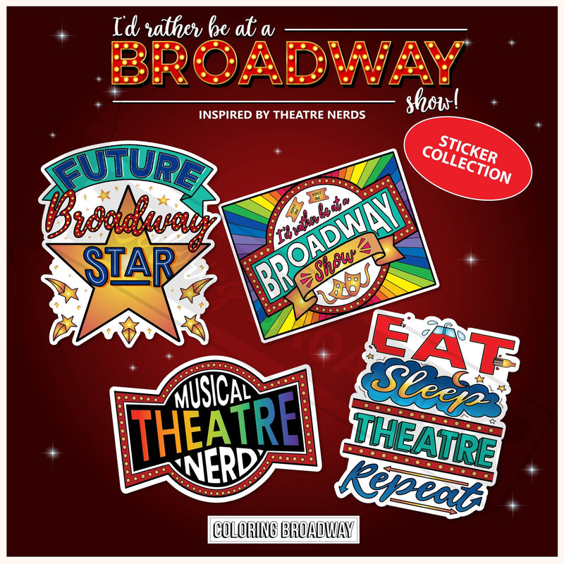 Theatre Nerds "I'd Rather be at a Broadway Show” Sticker Collection – (Set of 4 – 3” Die Cut Stickers)